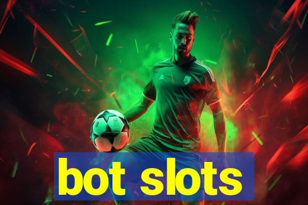 bot slots